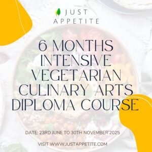 6 Months Intensive Vegetarian Culinary Arts Diploma Course-23rd June'2024