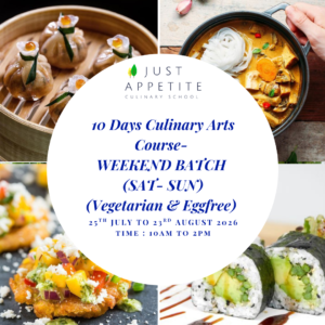 10 DAYS CULINARY ART COURSE - Weekend Batch (Sat-Sun)- 25th July to 23rd August - Pure Veg
