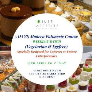5 DAYS MODERN PATISERRIE COURSE  - 27th April to 1st May - 10AM TO 2PM