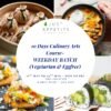 10 DAYS CULINARY ART COURSE - Weekday Batch - 11th May to 22nd May - Pure Veg