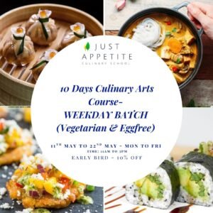 10 DAYS CULINARY ART COURSE - Weekday Batch - 11th May to 22nd May - Pure Veg