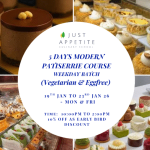 5 DAYS MODERN PATISERRIE COURSE  - 19TH JAN TO 23RD JAN - 2PM TO 6PM