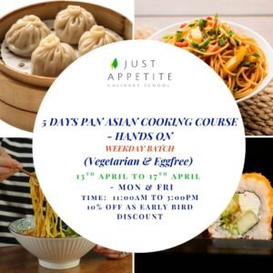 5 Days Pan Asian Course - Pure Veg - 13th to 17th April