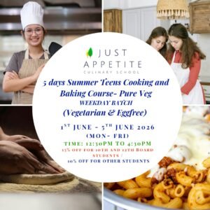 5 days Summer Teens Cooking and Baking Course-Pure Veg (1st to 5th June)